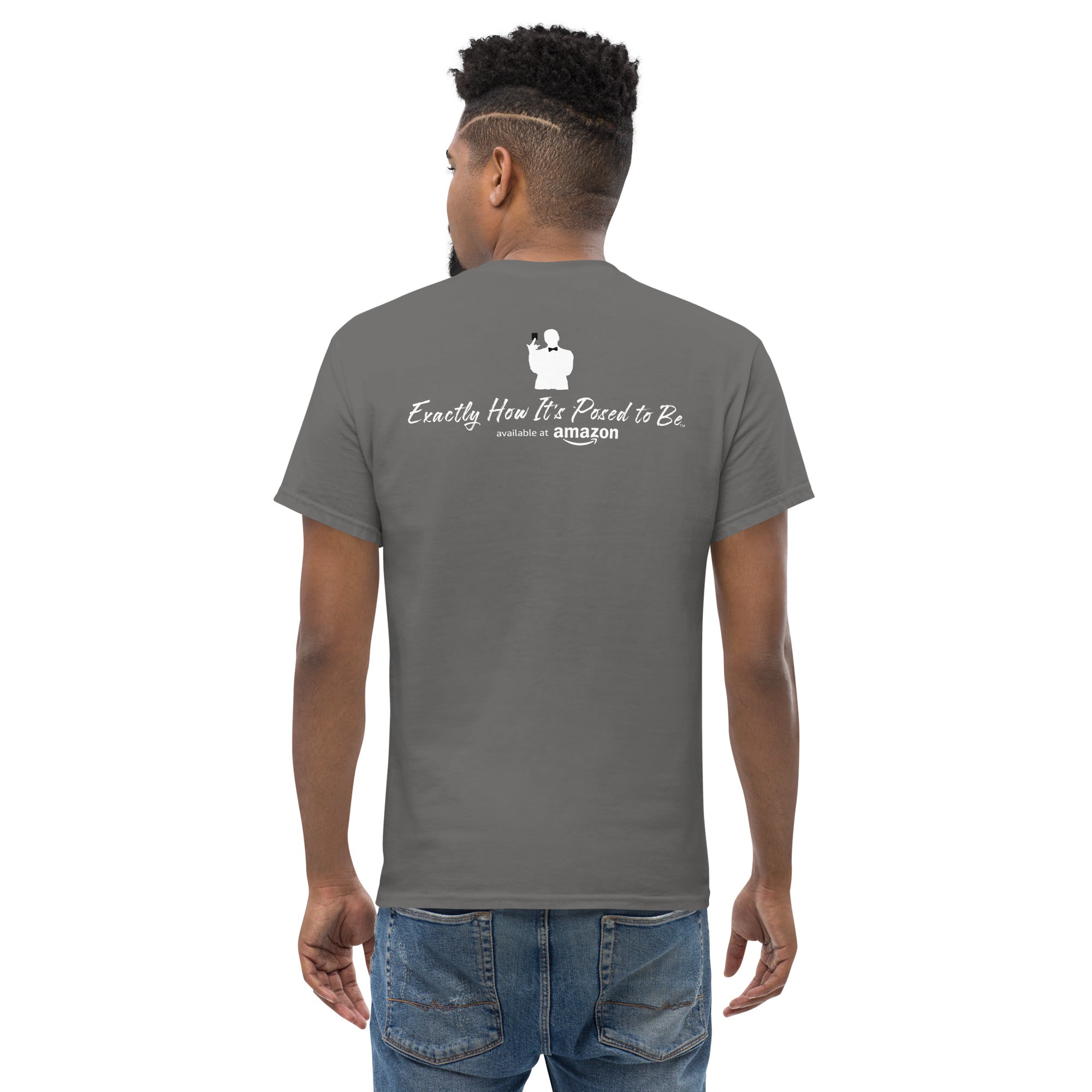 "Exactly How It's `Posed to Be" Men's Logo T-Shirt